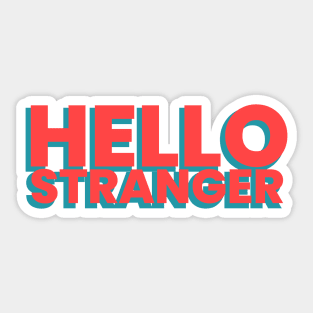 Hello stranger! Sticker